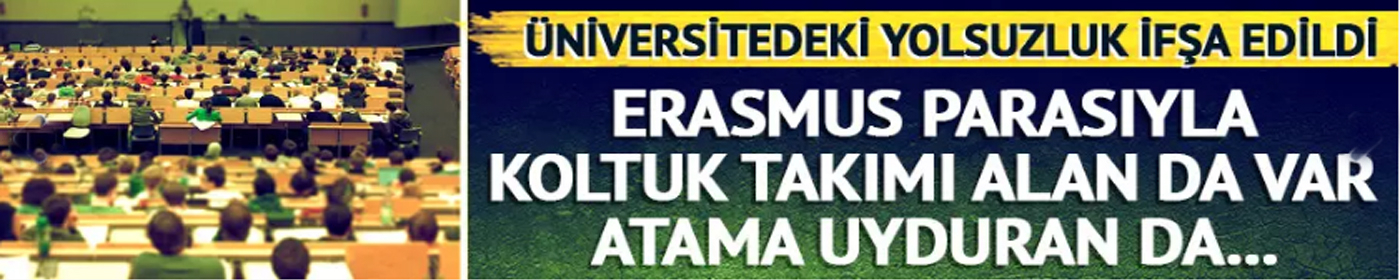 Çok sayıda üniversitede yolsuzluk ifşa edildi!