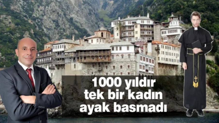 Yunanistan’daki “Aynoroz” kadınlara yasak…